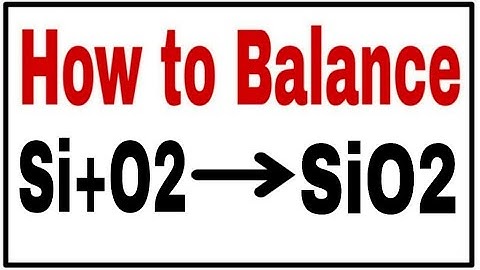 How to Balance Si+O2 =  SiO2| Chemical equation Si+O2=SiO2| Si+O2=SiO2 Balance eqation