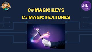 C# Magic Keys | Features | C# Sihirli Kelimeler | Özellikler