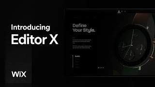 Revealing Editor X. | The Advanced Creation Platform from Wix