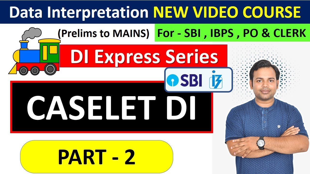 Caselet Data Interpretation Part - 2 | SBI , IBPS , PO and CLERK Exams ...