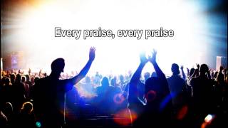 Every Praise - Hezekiah Walker (Best Worship Song with Lyrics) chords