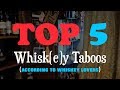 Top 5 Whiskey Taboos (according to Whiskey Lovers)