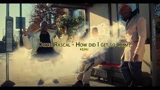 Dizzie Rascal - How Did i get so calm? -  432hz