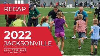 2022 Jacksonville All Pro Dad Experience Recap