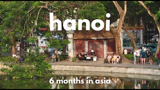 hanoi vlog. 6 months backpacking asia