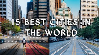 15 Best Cities To Visit In The World - Travel Video 2024