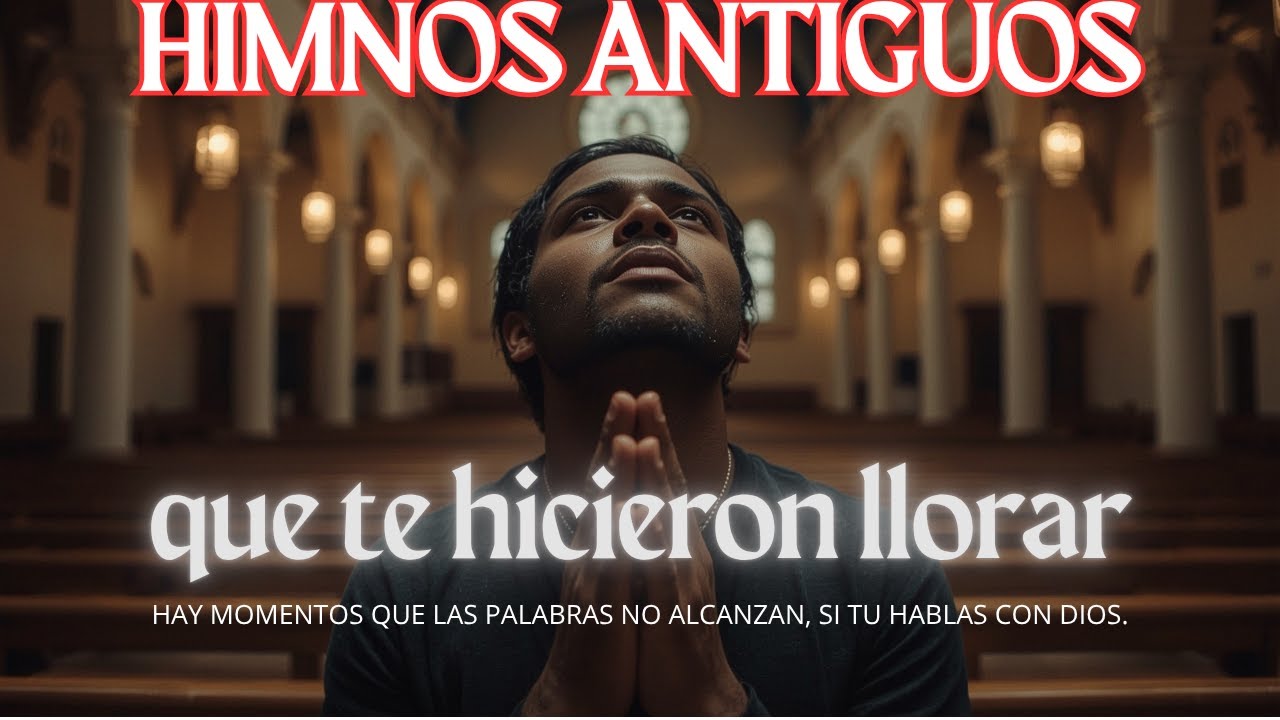 🎼HIMNOS ANTIGUOS QUE TE HICIERON LLORAR🎶 HIMNOS ANTIGUOS 1945 QUE YA NO SE ESCUCHAN✝️