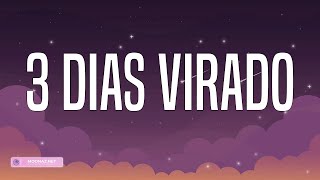 Mc IG - 3 Dias Virado (Lyrics)