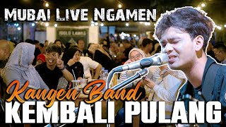 Kembali Pulang - Kangen Band (Live Ngamen) Mubai 