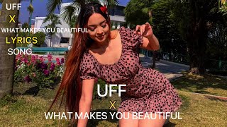 Uff X What Makes You Beautiful (Lyrics) Uff Mere Dil Mein x What Makes You Beautiful