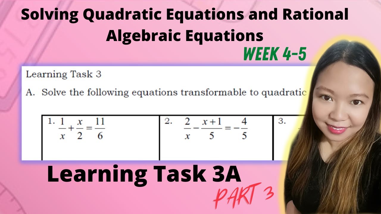 Solving Quadratic Equations and Rational Algebraic Equations| WEEK 4-5 ...