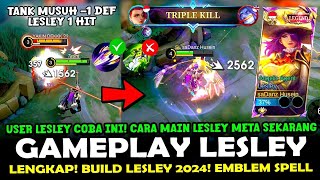 TIPS MAIN LESLEY META SEKARANG + COMBO LESLEY 1 HIT❗BUILD LESLEY TERSAKIT 2024❗GAMEPLAY LESLEY TOP 1