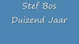 Video thumbnail of "Stef Bos - Duizend Jaar.wmv"