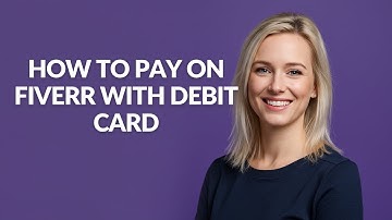 HOW TO PAY ON FIVERR WITH DEBIT CARD - Julia