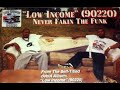 &quot;Low Income&quot; (90220) - Never Fakin The Funk (1994) [FULL SINGLE] (FLAC) [GANGSTA RAP / G-FUNK]