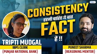 Consistency is the Path to Selection | IBPS Clerk Selected Candidate | Tripti Mudgal