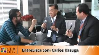Entrevista con Carlos Kasuga - CIM 2012