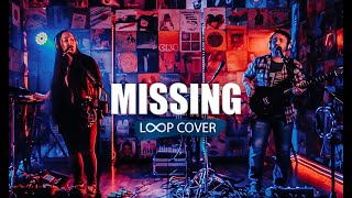 Missing (Everything but the girl) Loop cover (duo)
