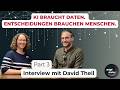 KI, Verantwortung und Bauchgefühl | Interview Part 3 | David Theil