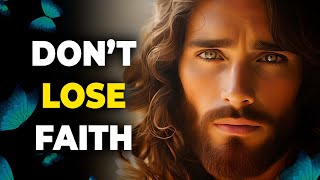 🔴Don't Lose Faith | Trust God’s Timing | God's Message Today