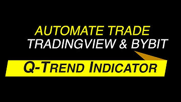 Automated Trading using Q-Trend Indicator on TradingView & ByBit