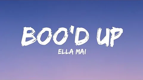 Boo'd Up - Ella Mai (Lyrics)