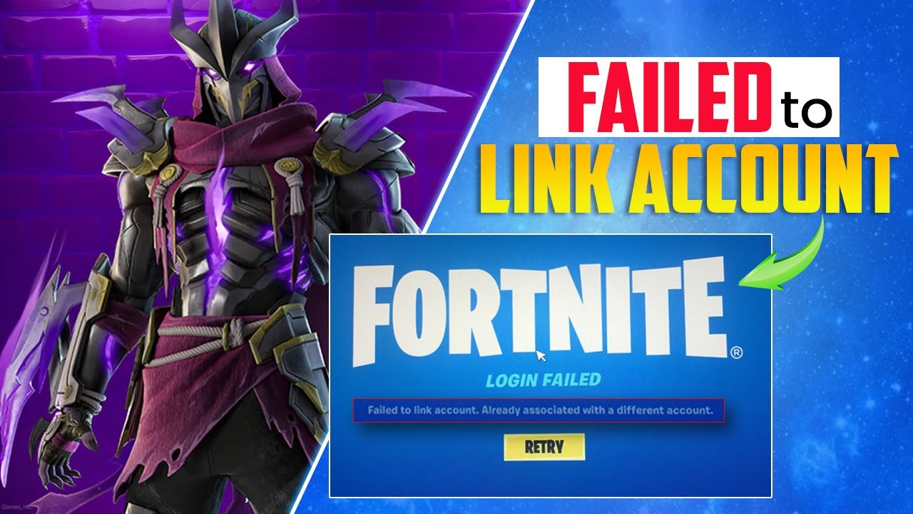 How To Fix Fortnite “Failed To Link Account Already Associated With A