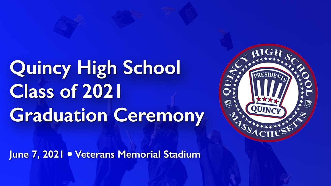 Quincy High School Class of 2021 Graduation Ceremony (6/7/2021) YouTube