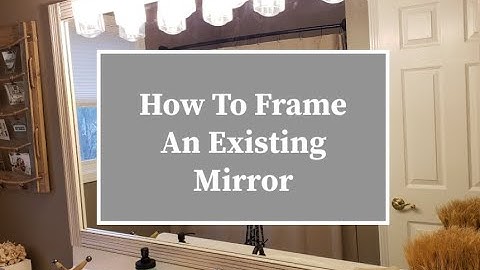 DIY... How to Frame A Bathroom Mirror