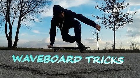 Waveboard Tricks!