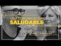 02. “UNA COMUNICACIÓN SALUDABLE”. Daniel y Shari Calveti. [Cápsulas para matrimonios] [Blogs]