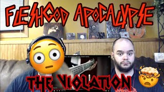 FLESHGOD APOCALYPSE - THE VIOATION 🔥🔥🔥reaction