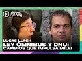 Lucas llach sobre ley mnibus y dnu es un golpe sobre la mesa dice voy a gobernar deacenms