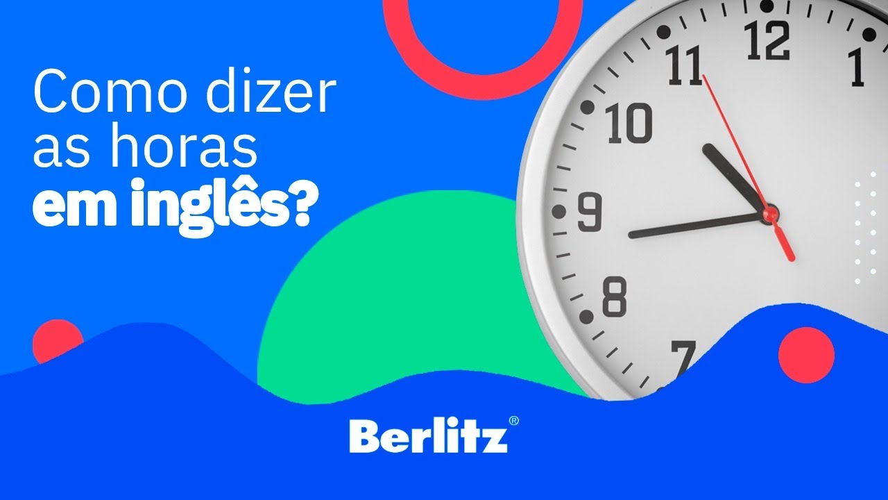 WHAT TIME IS IT?  Aprenda as HORAS em Inglês - Inglês com PNL