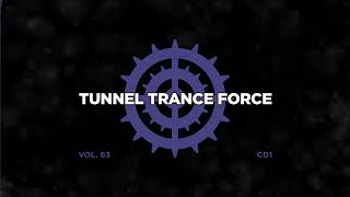 Tunnel trance force 63 - CD1 - 320 kbps / 4K  [Trance - HandsUp! - Hardtrance Dj Mix]