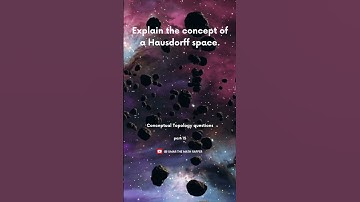 Understanding Hausdorff Spaces in Topology | conceptual math | topology | lecturer math