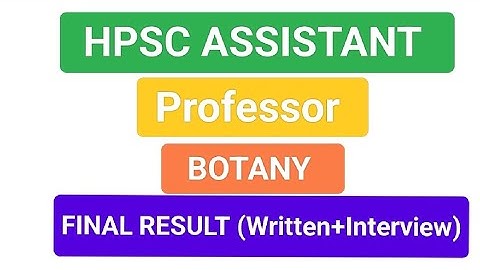 HPSC Assistant Professor Botany interview Final result 2025 #ugcnet #hpsc#botany #assistantprofessor
