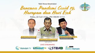 WEBINAR KESEHATAN | "Bencana Pandemi Covid 19, Harapan dan Hari Esok"