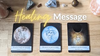 The Healing Message That You Need Pick a Card
