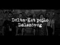 Delta - Két pejló dalszöveg ( lyrics video)