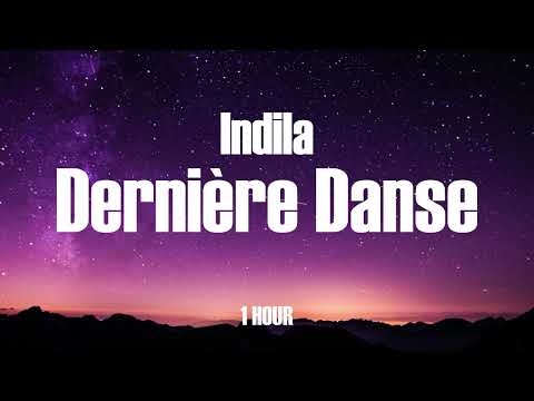 Indila - Dernière Danse / 1 Hour / 🎵🎵