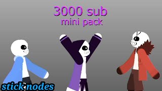 Mini pack 3000 sub stick nodes thank you #undertale #pack #3000subscribe #minipack #sticknodes