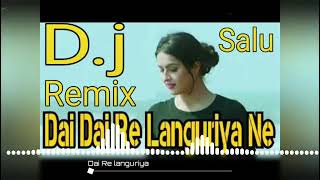 Dai Dai Re languriya Ne Aisi mar Dai 🎵Dj Remix Languriya Song 🎵 DJ Salu Yadav Firozabad