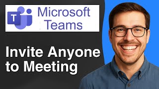How to Invite Anyone to Microsoft Teams Meeting [2025 Easy Guide]