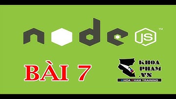 Bài 7: Tạo Module Trong NODEJS - Khóa Học Lập Trình NODEJS Cơ Bản Tại Khoa Phạm