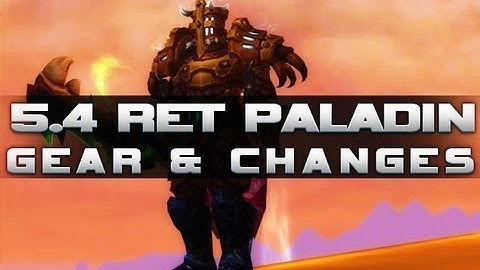 WoW Ret Paladin PvP 5.4 Changes and Season 14 Gear - World of Wacraft MoP
