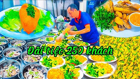 Món ngon đãi tiệc 250 khách gỏi tép bông điên điển &  mực né ngũ sắc ,cá chẽm sốt cam ,cháo cá lóc