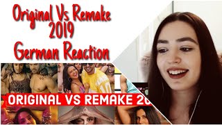 Original Vs Remake 2019 - Which Song Do You Like The Most? - Bollywood Remakes | GERMAN REACTION