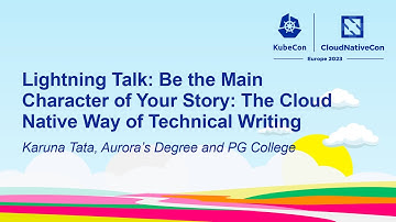 Lightning Talk: Be the Main Character of Your Story: The Cloud Native Way of... - Karuna Tata