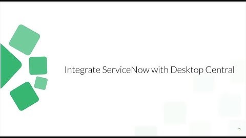 How to integrate ServiceNow with Endpoint Central